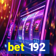 bet 192