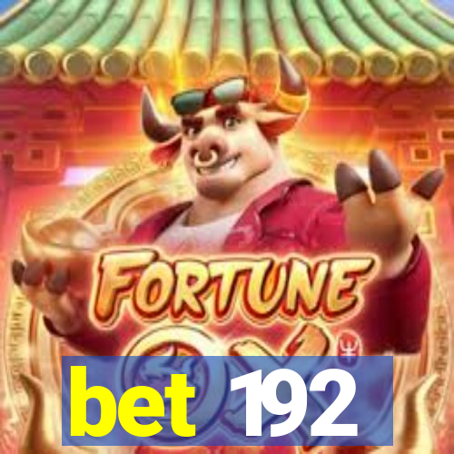 bet 192