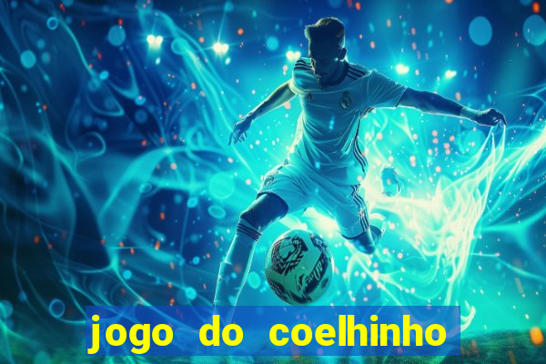 jogo do coelhinho de ganhar dinheiro