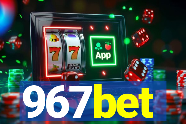 967bet