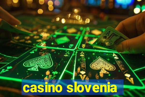 casino slovenia