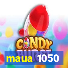 maua 1050