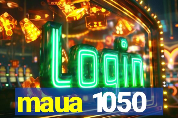 maua 1050