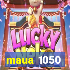 maua 1050