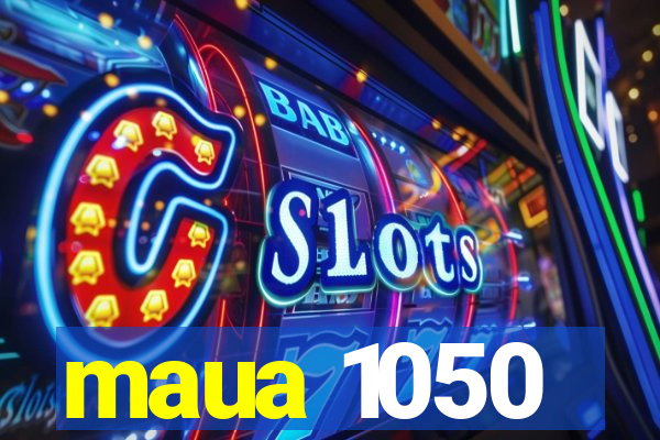 maua 1050