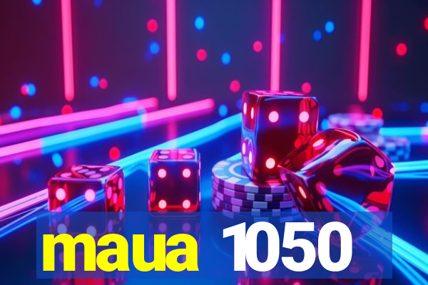 maua 1050