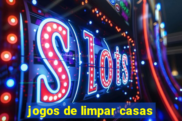 jogos de limpar casas