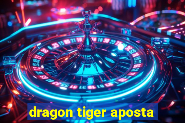 dragon tiger aposta