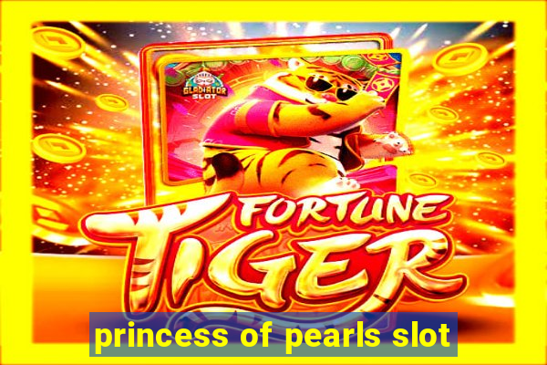 princess of pearls slot