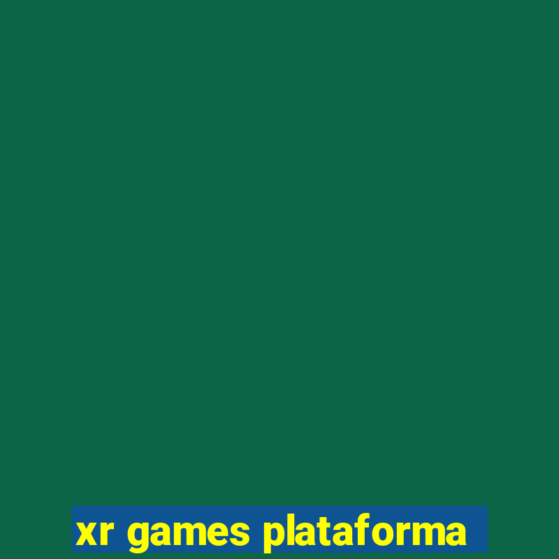 xr games plataforma