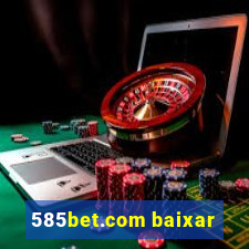 585bet.com baixar