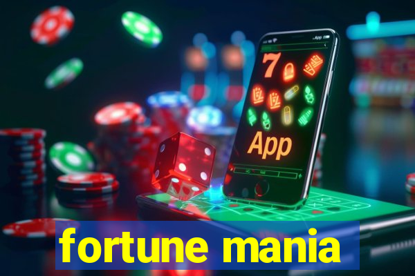 fortune mania