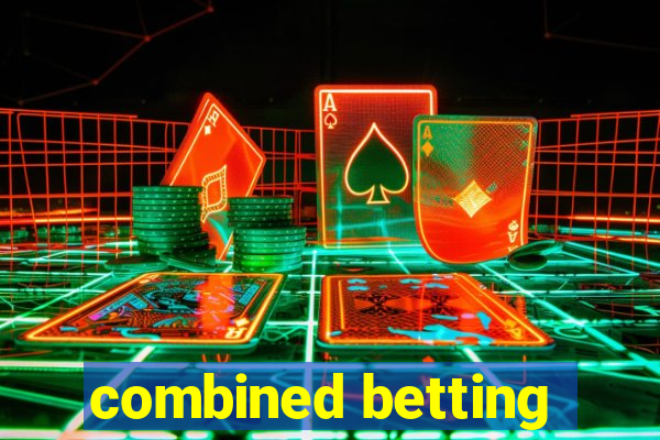 combined betting