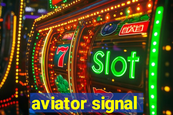 aviator signal