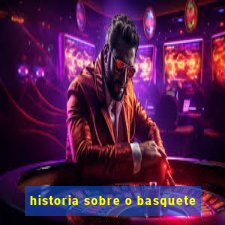 historia sobre o basquete