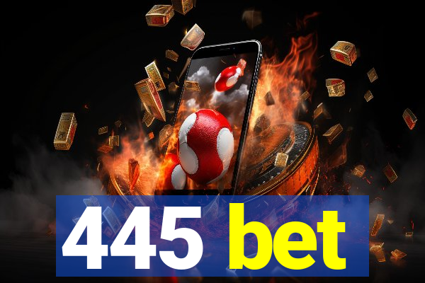 445 bet