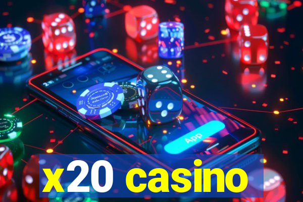 x20 casino