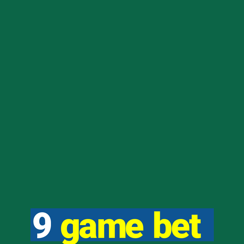 9 game bet