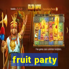 fruit party