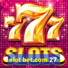 slot bet.com 27