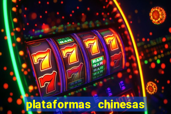 plataformas chinesas de apostas