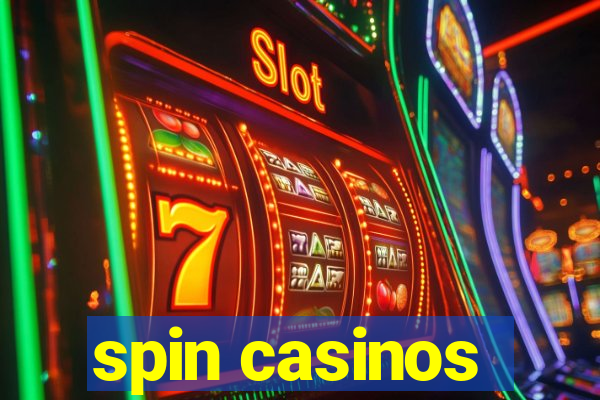 spin casinos