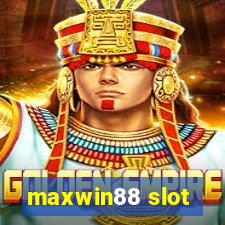 maxwin88 slot