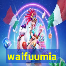 waifuumia