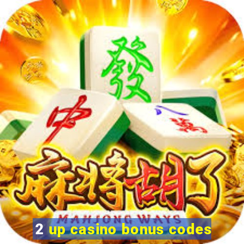 2 up casino bonus codes