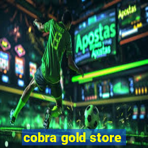 cobra gold store