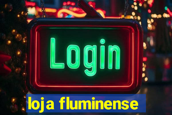 loja fluminense