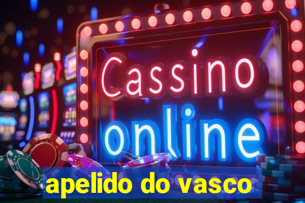 apelido do vasco