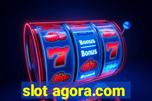 slot agora.com