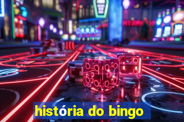 história do bingo