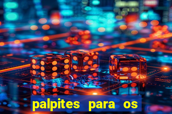 palpites para os jogos de hoje champions