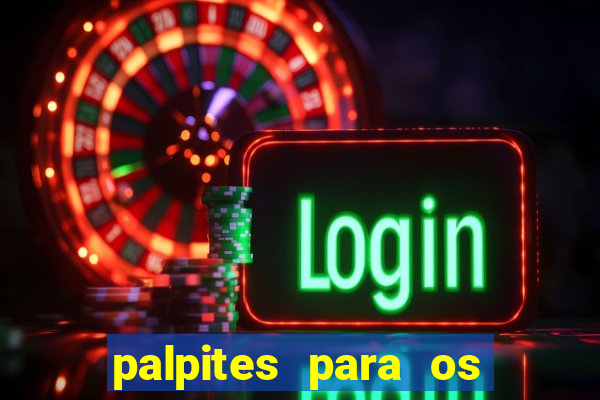 palpites para os jogos de hoje champions