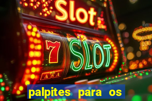 palpites para os jogos de hoje champions