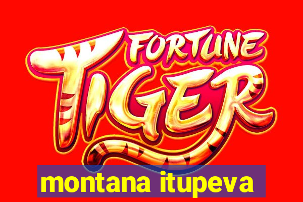 montana itupeva