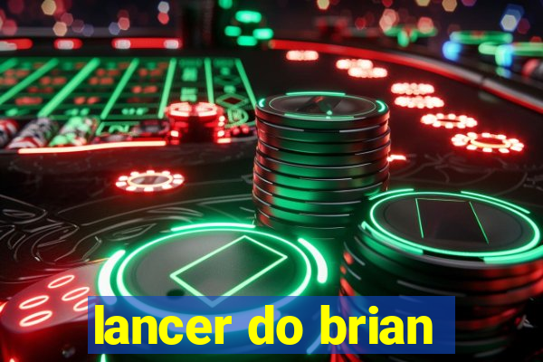 lancer do brian