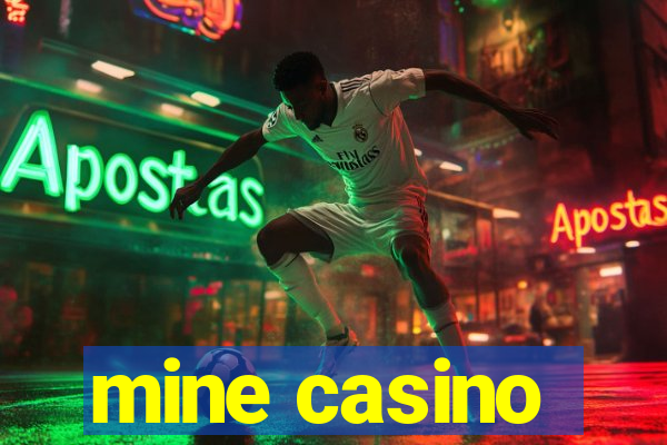 mine casino