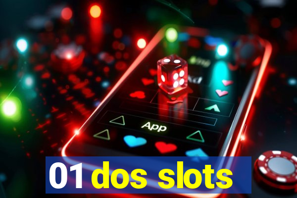 01 dos slots