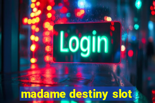 madame destiny slot