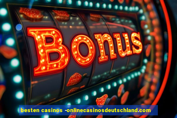 besten casinos -onlinecasinosdeutschland.com