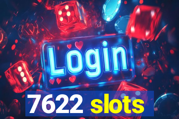 7622 slots