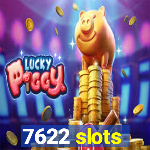 7622 slots