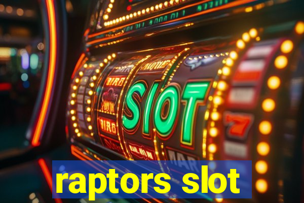 raptors slot