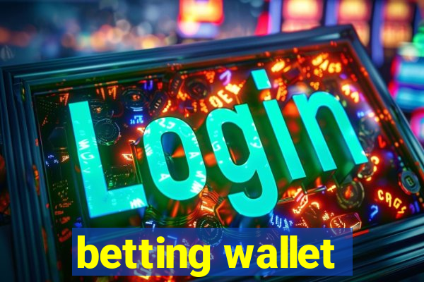 betting wallet