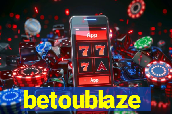 betoublaze