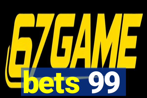 bets 99