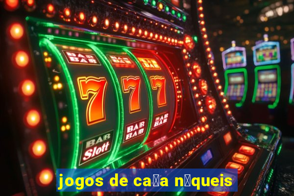 jogos de ca莽a n铆queis